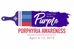 Porphyria Awareness Week - April 6-13, 2019