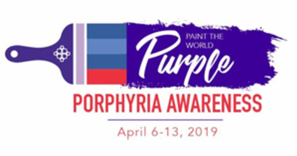 Porphyria Awareness Week April 613, 2019 American Porphyria Foundation